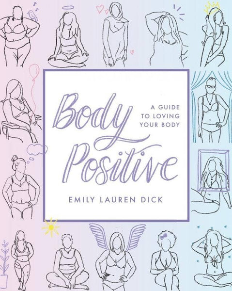 Body Positive: A Guide to Loving Your Body - Daily Magic