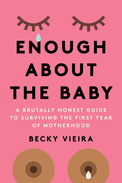 Enough About the Baby by Becky Viera - Daily Magic