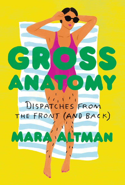 Gross Anatomy: A Field Guide to Loving Your Body - Daily Magic