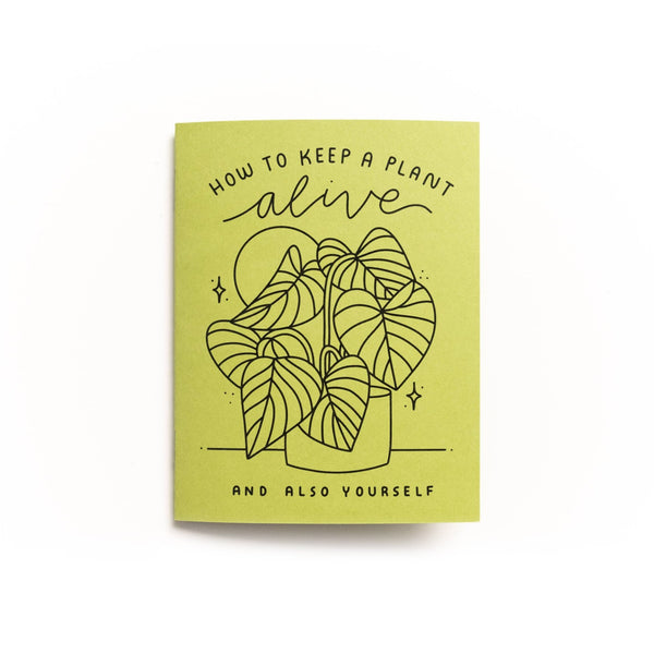 How to Keep A Plant Alive Zine - Daily Magic