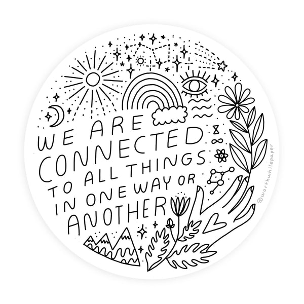 We Are All Connected Vinyl Sticker - Daily Magic