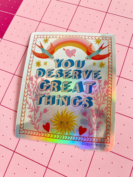 You Deserve Great Things Affirmation Vinyl Sticker - Daily Magic