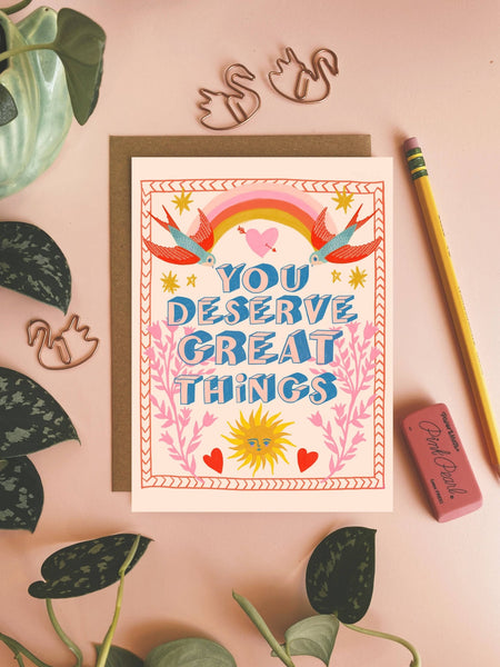 You Deserve Great Things Anniversary and Birthday Card - Daily Magic